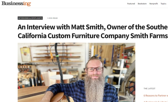 Businessing Magazine Interviews Matt Smith About Smith Farms and Custom Furniture