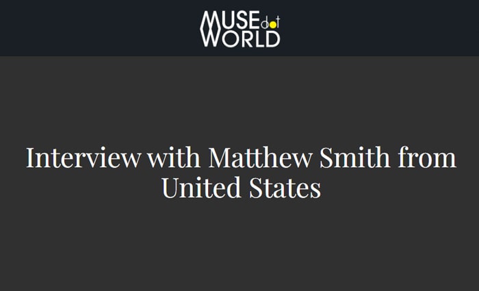 Muse.World Interviews Matthew Smith About Design Process and Recent Awards